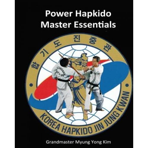 Power Hapkido Master Essentials, Myung Yong Kim (Author)