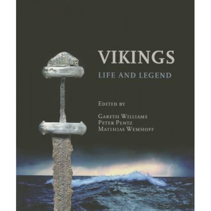 Vikings: Life and Legend, Gareth Williams (Editor)