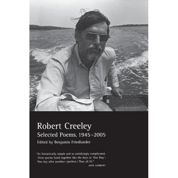 Selected Poems, 1945-2005, Robert Creeley (Author)