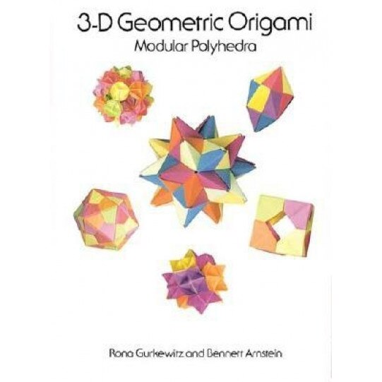3-D Geometric Origami, Gurkewitz, Rona Gurkewitz