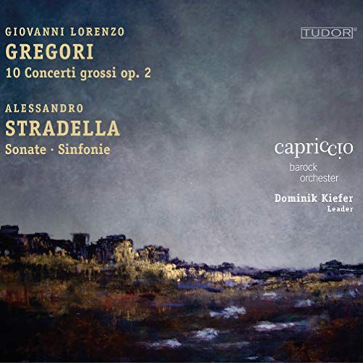 Capriccio Bo & Kiefer: Giovanni Lorenzo Gregori: 10 Concerti Grossi. Op. 2 / Alessandro Stradella: Sonate / Sinfonie [CD]