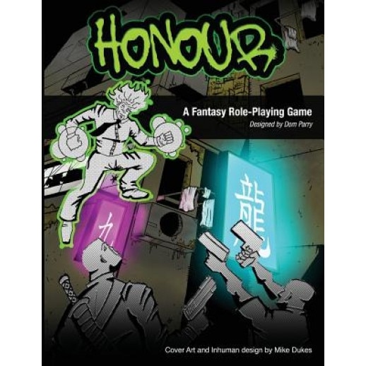 Honour the Role Playing Game: Adventures in the Walled City, Dominic H. Parry (Author)