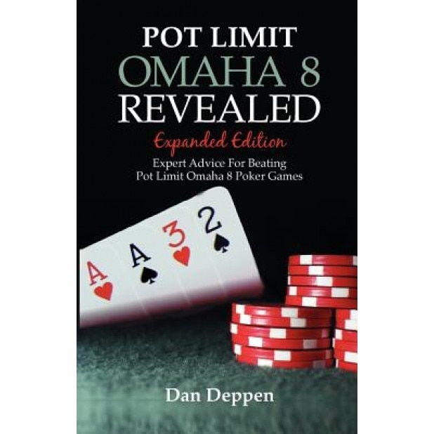 Pot Limit Omaha 8 Revealed Expanded Edition, Dan Deppen (Author)