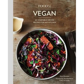 Food52 Vegan: 60 Vegetable-Driven Recipes for Any Kitchen, Gena Hamshaw (Author) Food52 Vegan: 60 Vegetable-Driven Recipes for Any Kitchen, Gena Hamshaw (Author)