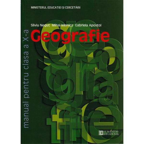 Geografie - Clasa 10 - Manual - Silviu Negut, Mihai Ielenicz, Gabriela Apostol