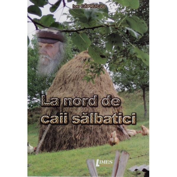 La Nord De Caii Salbatici - Ion Capruciu