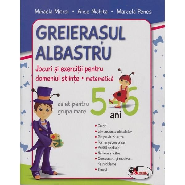 Greierasul Albastru. Caiet matematica pentru grupa mare pregatitoare 5 - 6 Ani - Alice Nichita