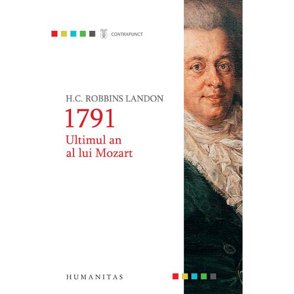 1791. Ultimul an al lui Mozart - H.C. Robbins Landon