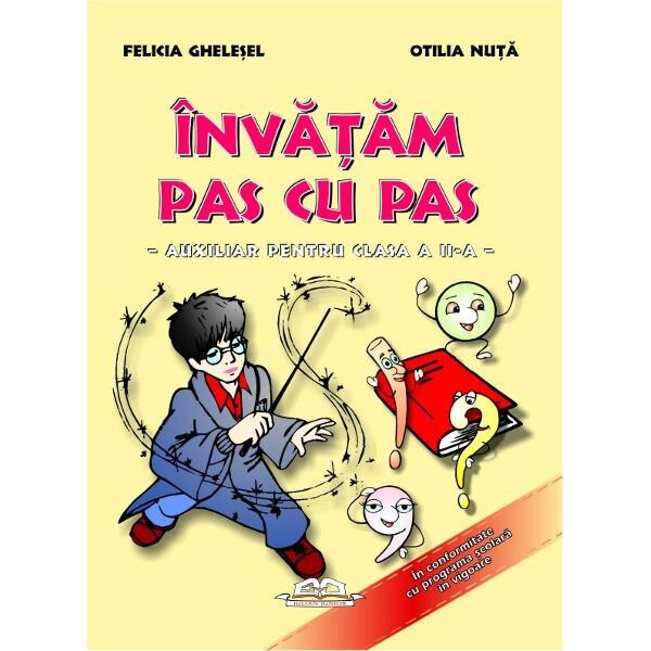 Invatam pas cu pas - Auxiliar pentru cls. 2 - Felicia Ghelesel, Otilia Nuta