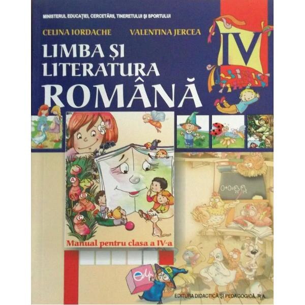 Limba si literatura romana cls 4 2011 - Celina Iordache, Valentina Jercea