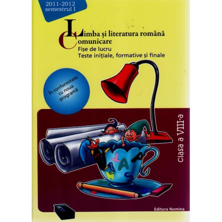Romana Cls 8 Comunicare. Fise De Lucru Sem I 2011-2012