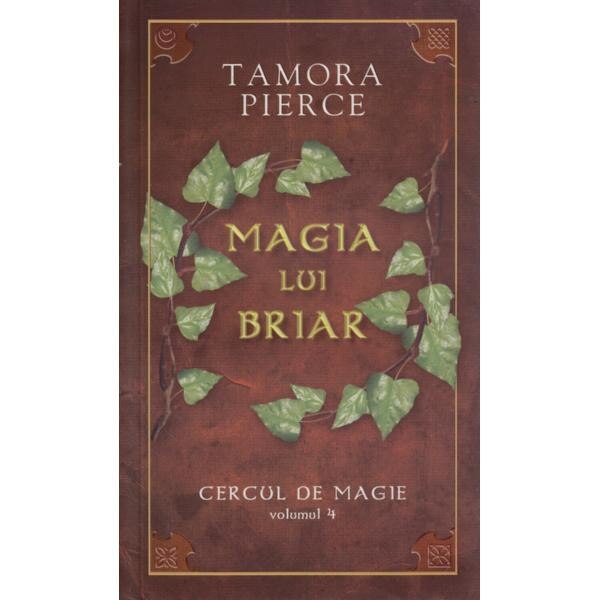 Cercul de magie Vol.4: Magia lui Briar - Tamora Pierce