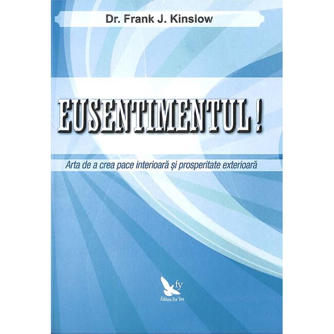 Eusentimentul! - Frank J. Kinslow