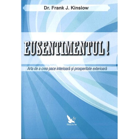 share Fed up weight Eusentimentul! - Frank J. Kinslow - eMAG.ro