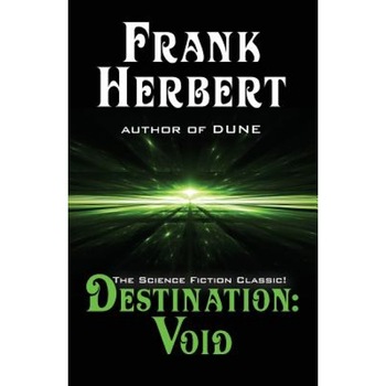 Destination: Void: Prequel to the Pandora Sequence, Frank Herbert (Author) Destination: Void: Prequel to the Pandora Sequence, Frank Herbert (Author)