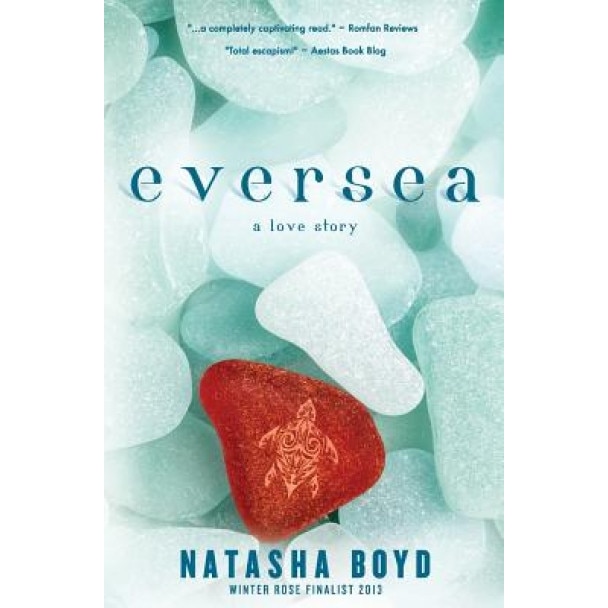 Eversea: A Love Story, Natasha Boyd (Author)