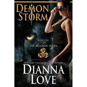 Demon Storm: Belador Book 5, Dianna Love (Author) Demon Storm: Belador Book 5, Dianna Love (Author)