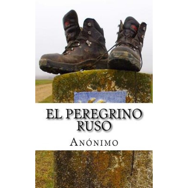 El Peregrino Ruso, Anonimo (Author)