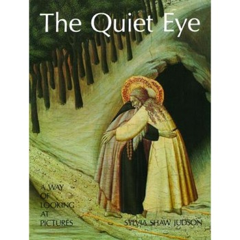 The Quiet Eye: A Way of Looking at Pictures, The Quiet Eye: A Way of Looking at Pictures,