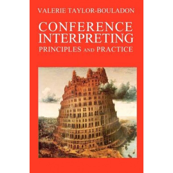 Conference Interpreting, Valerie Taylor-Bouladon (Author)