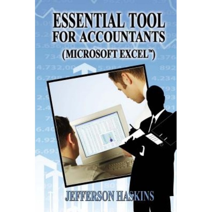 Essential Tools for Accountants: Microsoft Excel - MR Jefferson D. Haskins Jr (Author)