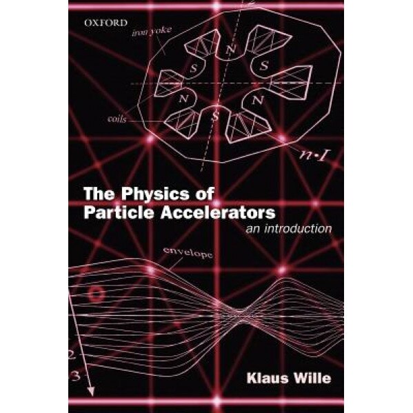The Physics of Particle Accelerators: An Introduction, Klaus Wille (Author)