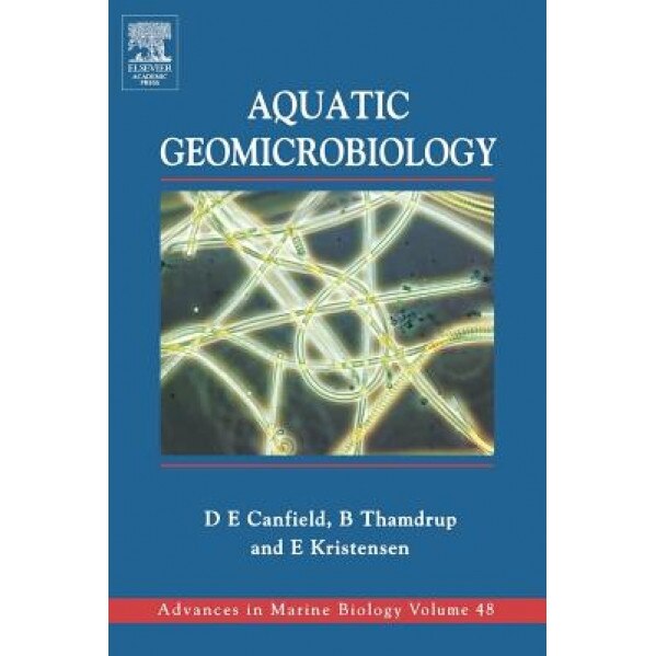 Aquatic Geomicrobiology, Donald E. Canfield (Author)