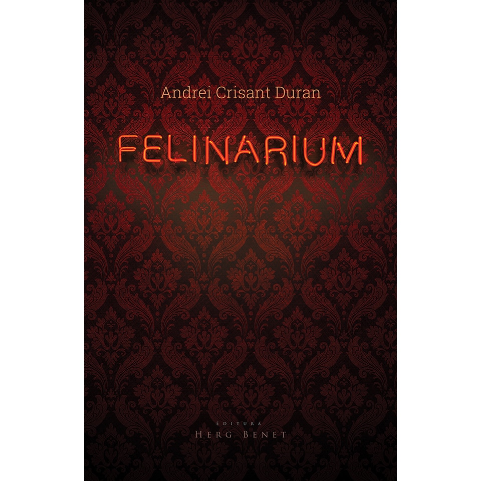 Felinarium - Andrei Crisant Duran