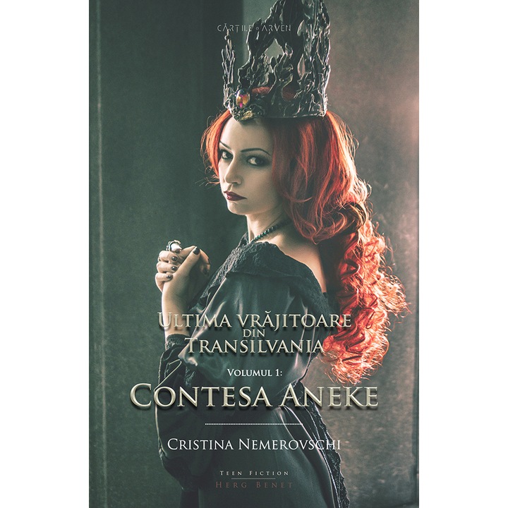 Ultima vrajitoare din Transilvania. Vol. 1: Contesa Aneke (editie cartonata) - Cristina Nemerovschi