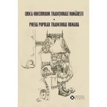 Lirica obiceiurilor traditionale romanesti - Poesia popular tradicional rumana - Silviu Angelescu Lirica obiceiurilor traditionale romanesti - Poesia popular tradicional rumana - Silviu Angelescu