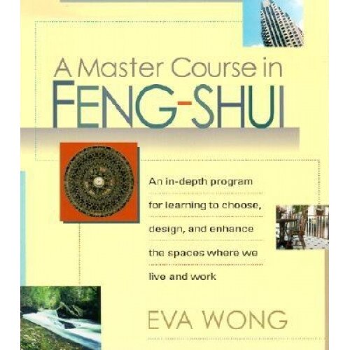 A Master Course in Feng-Shui, Eva Wong