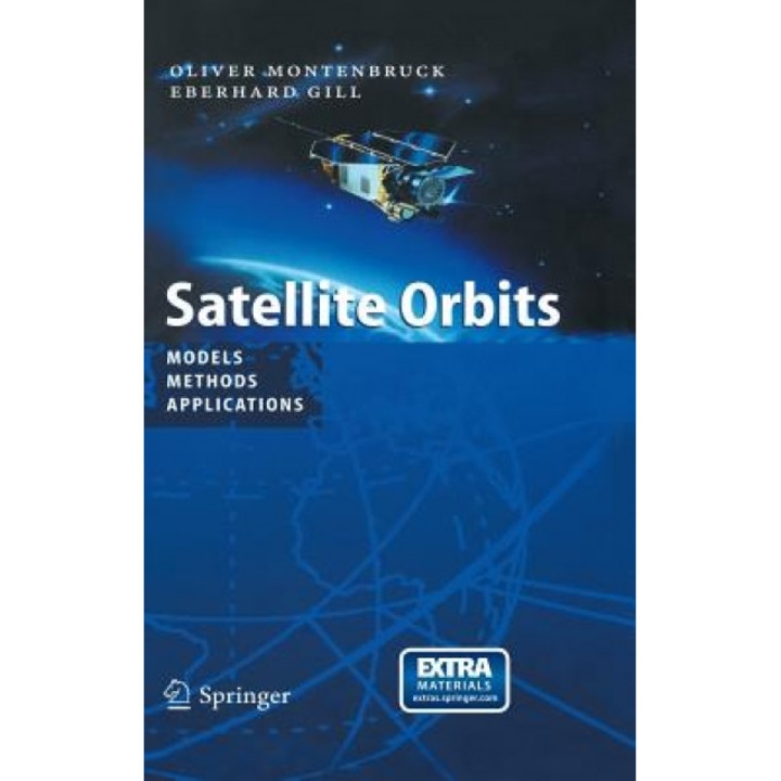 Satellite Orbits: Models, Methods and Applications [With CDROM], Oliver Montenbruck (Author)