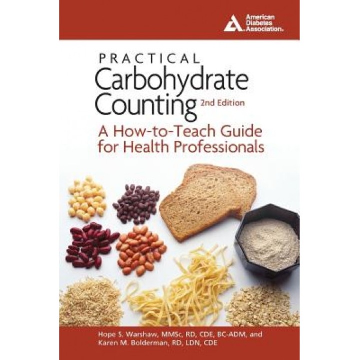 Practical Carbohydrate Counting: A How-To-Teach Guide for Health Professionals, Hope S. Warshaw (Author)