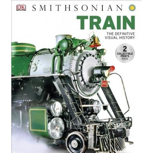 Train: The Definitive Visual History, Smithsonian Institution