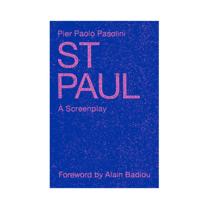 St. Paul: A Screenplay - Pier Paolo Pasolini