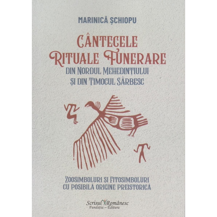 Cantecele rituale funerare din Nordul Mehedintiului si din Timocul Sarbesc, Marinica Schiopu