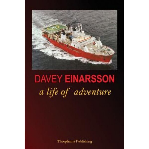 Davey Einarsson: A Life of Adventure, Davey Einarsson (Author)