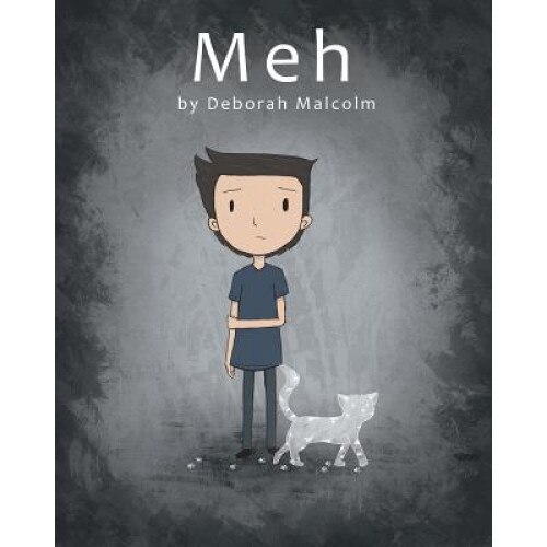 Meh: A Story about Depression, Deborah Malcolm (Author)
