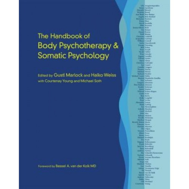 The Handbook of Body Psychotherapy and Somatic Psychology - Gustl Marlock (Author)