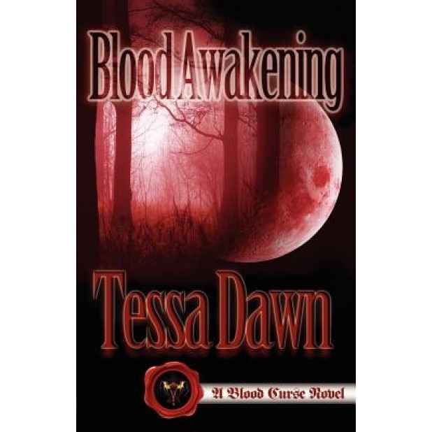 Blood Awakening, Tessa Dawn (Author)