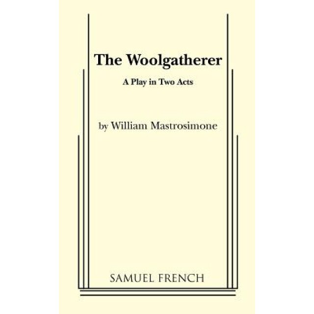 The Woolgatherer, William Mastrosimone