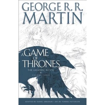 A Game of Thrones, Volume Three: The Graphic Novel, George R. R. Martin (Author) A Game of Thrones, Volume Three: The Graphic Novel, George R. R. Martin (Author)