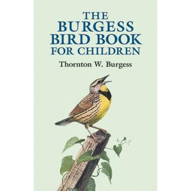 The Burgess Bird Book for Children, Thornton W. Burgess