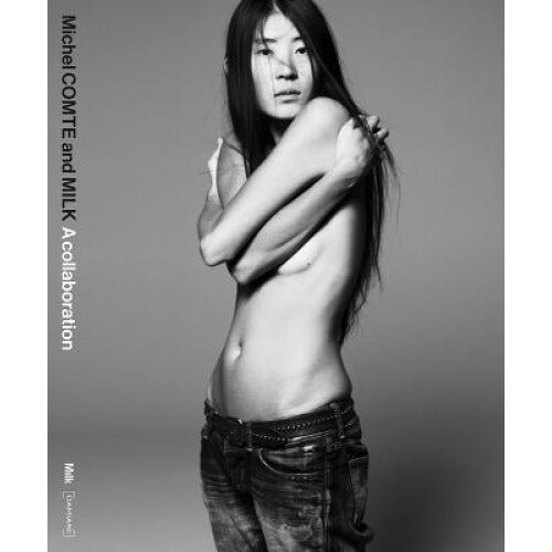 Michel Comte and Milk: A Collaboration 1996-2016, Michel Comte (Editor)