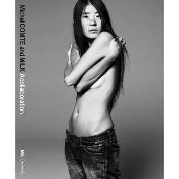 Michel Comte and Milk: A Collaboration 1996-2016, Michel Comte (Editor) Michel Comte and Milk: A Collaboration 1996-2016, Michel Comte (Editor)