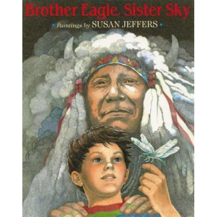 Brother Eagle, Sister Sky: A Message from Chief Seattle, Susan Jeffers