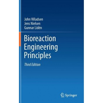 Bioreaction Engineering Principles, John Villadsen (Author) Bioreaction Engineering Principles, John Villadsen (Author)