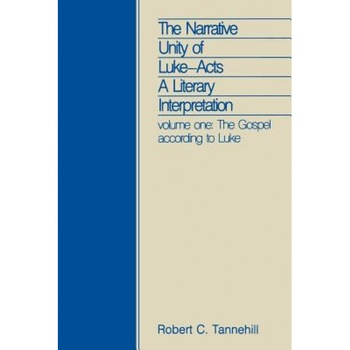 Narrative Unity Luke Acts Vol 1, Robert Tannehill Narrative Unity Luke Acts Vol 1, Robert Tannehill