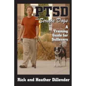 Ptsd and Service Dogs: A Training Guide for Sufferers, Rick Dillender (Author) Ptsd and Service Dogs: A Training Guide for Sufferers, Rick Dillender (Author)