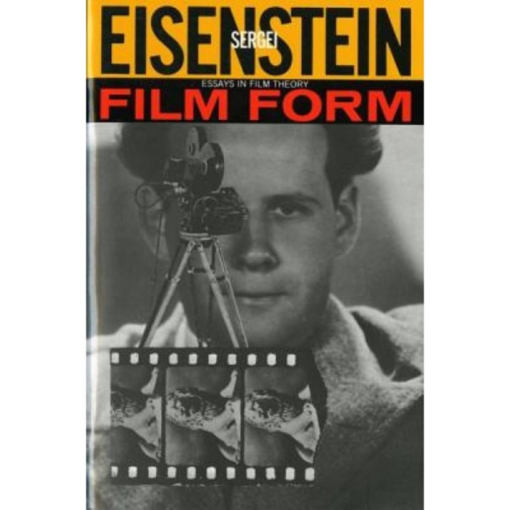 Film Form: Essays in Film Theory, Sergei Eisenstein